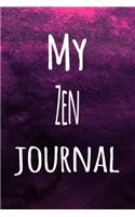 My Zen Journal: The perfect way to record your hobby - 6x9 119 page lined journal!