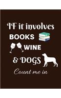 If it involves books wine & dogs count me in: Dog Lover Puppy Owner Gift Journal Lined Notebook To Write In For Women And Men