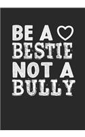 Be A bestie Not A Bully