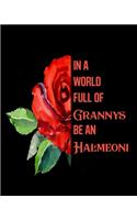 In A World Full Of Grannys Be A Halmeoni: 2020 Monthly Planner Dated Journal 8" x 10" 110 pages Notebook