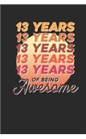 13 Years Of Being Awesome: Graph Paper Notebook / Journal (6" X 9" - 5 Squares per inch - 120 Pages) - Birthday Gift Idea for Boys And Girls