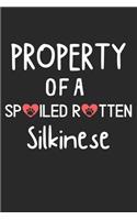 Property Of A Spoiled Rotten Silkinese: Lined Journal, 120 Pages, 6 x 9, Silkinese Dog Gift Idea, Black Matte Finish (Property Of A Spoiled Rotten Silkinese Journal)