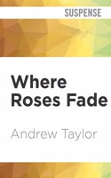 Where Roses Fade: (5 Lydmouth Crime)