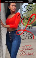 Way Love Felt (The Whole Story): His Story