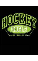 Hockey Uncle And Proud Of It: Blank Hockey Sketchbook For Uncles V17