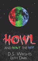 HOWL and HUNT the HEIR