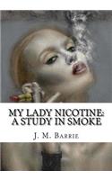 My Lady Nicotine: A Study in Smoke