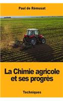 La Chimie agricole et ses progrès