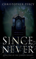 Since Never: (Turned Trilogy)