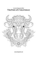 Livre de coloriage pour adultes Vaches et taureaux 1: (1 Vaches Et Taureaux)