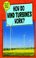 How Do Wind Turbines Work?
