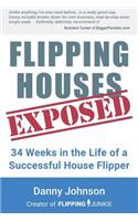 Flipping Houses Exposed