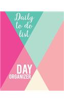 Daily to do list - Day organizer: 8" x 10"(20.32 x 25.4 cm) size 200 pages for daily task organization, daily notes, task prioritization