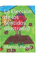 Elección de Los Sentidos (Ilustrado)