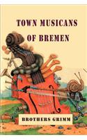 Town Musicans of Bremen (Illustrated)