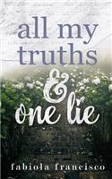 All My Truths & One Lie