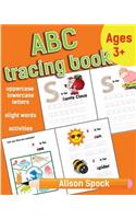 ABC tracing book: Letter Tracing Practice of the Alphabet and Sight Words! Preschool Handwriting Workbook for Kindergarten and Kids Ages 3-5.