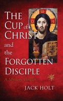 Cup of Christ and the Forgotten Disciple