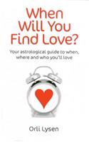 When Will You Find Love?