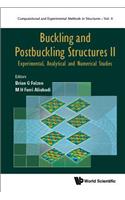 Buckling and Postbuckling Structures II: Experimental, Analytical and Numerical Studies