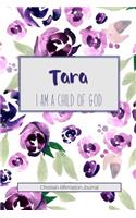 Tara I Am a Child of God: Christian Affirmations Journal for Women with Scripture References