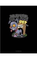 The Haunted House Pet (Dog)