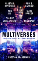 Multiverses: An Anthology of Alternate Realities