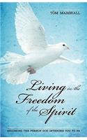 Living in the Freedom of the Spirit