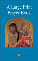 Large Print Prayer Book: (Large Print Prayer Books)