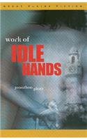 Work of Idle Hands