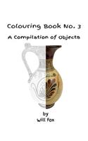 Colouring Book No. 3 - A Compilation of Objects