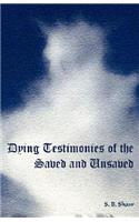 Dying Testimonies of the Saved and Unsaved