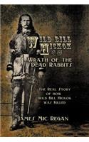 Wild Bill Hickok and the Wrath of the Dead Rabbits