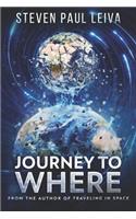 Journey to Where