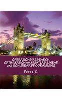 Operations Research. Optimization with Matlab. Linear and Nonlinear Programming