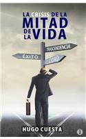 La Crisis de la Mitad de la Vida: Del Éxito a La Trascendencia