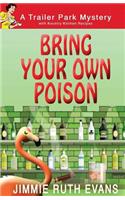 Bring Your Own Poison