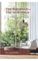The Evenings and the Mornings