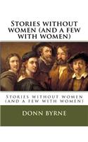Stories without women (and a few with women)