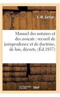 Manuel Des Notaires Et Des Avocats: Recueil de Jurisprudence Et de Doctrine T06
