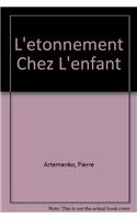 L'Etonnement Chez l'Enfant