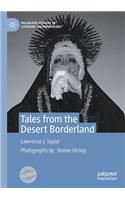 Tales from the Desert Borderland