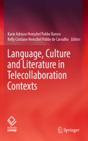Language, Culture and Literature in Telecollaboration Contexts