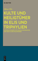 Kulte Und Heiligtümer in Elis Und Triphylien