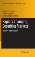 Rapidly Changing Securities Markets