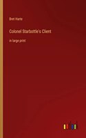 Colonel Starbottle's Client