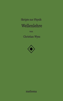 Skripte zur Physik - Wellenlehre