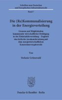 Die (Re)Kommunalisierung in Der Energieverteilung