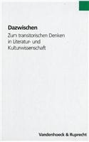 Dazwischen: Zum Transitorischen Denken in Literatur- Und Kulturwissenschaft. Festschrift Fur Johannes Anderegg Zum 65. Geburtstag
