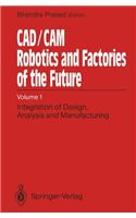 Computer Aided Design/Computer Aided Manufacturing, Robotics and Factories of the Future